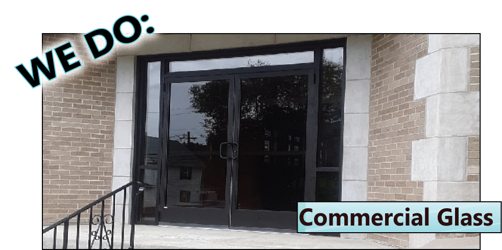 We Do Commercial & Storefront Glass