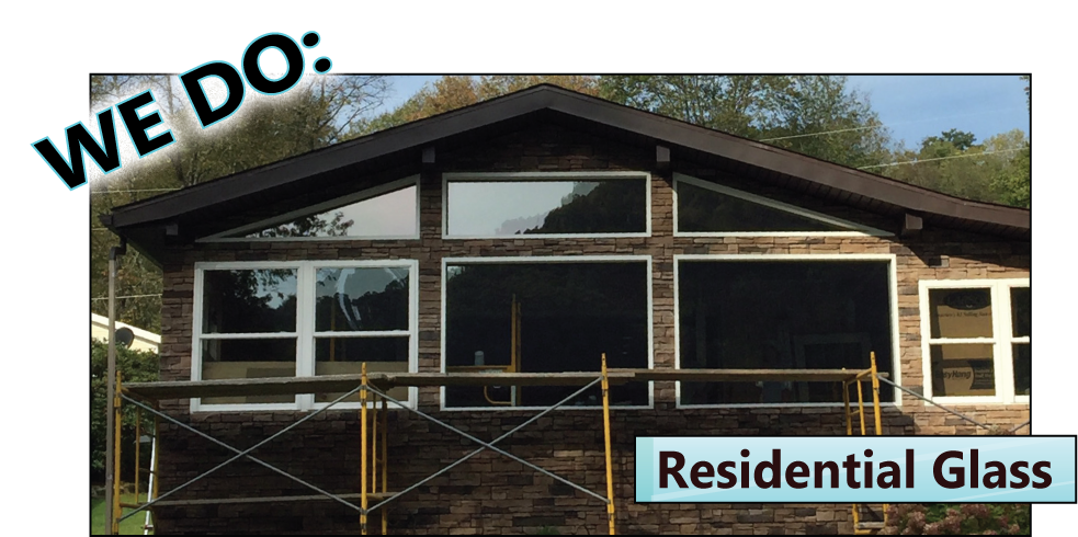 We Do Residential Glass - Windows, Doors